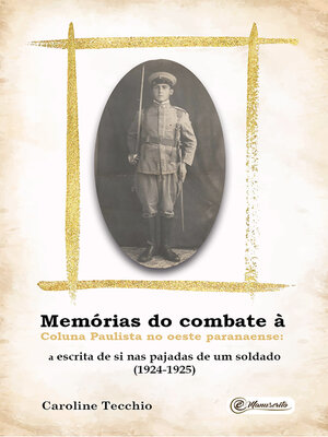cover image of Memórias do combate à Coluna Paulista no Oeste paranaense